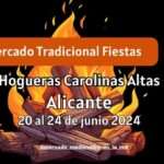 Mercado Tradicional Fiestas Hogueras Carolinas Altas de Alicante 2024