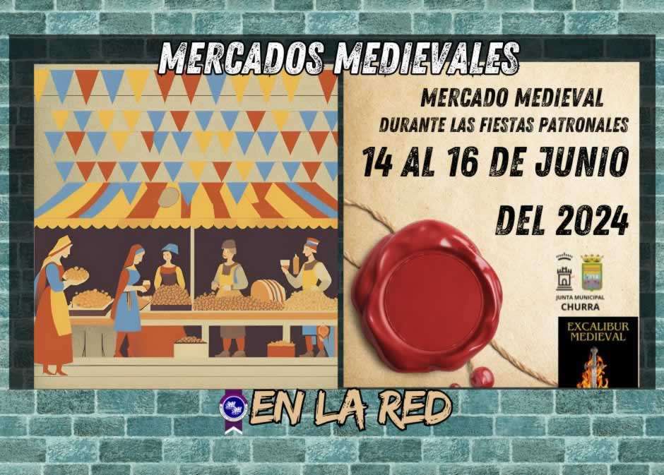 Anuncio Mercado Medieval de Churra (Murcia) 14 al 16 de Junio 2024