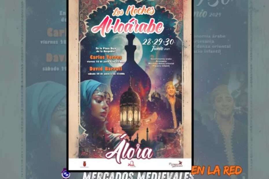 Anuncio Mercado Zoco Árabe 10ª Edición "Noches Al-Loárabe" de Álora / Málaga 2024