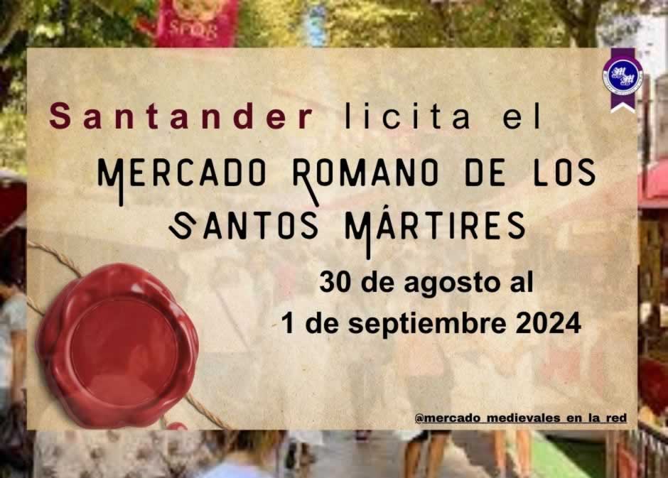 Anuncio Santander licita el Mercado Romano de los Santos Mártires, del 30 de agosto al 1 de septiembre 2024