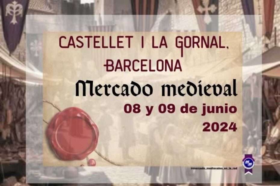 Mercado Medieval de Castellet i La Gornal / Barcelona 2024