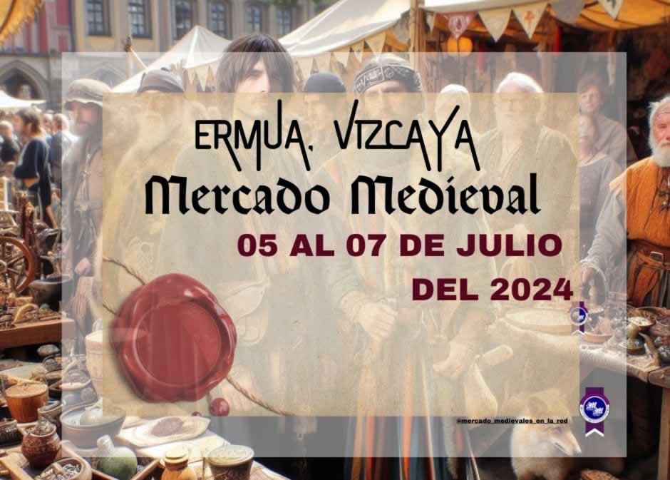 anuncio : Mercado Medieval de Ermua / Vizcaya 2024