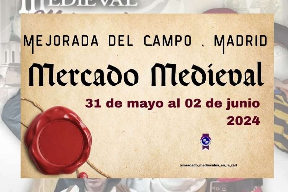 Anuncio del Mercado Medieval de Mejorada del Campo , Madrid 2024