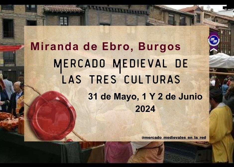 Mercado Medieval de Las Tres Culturas de Miranda de Ebro (Burgos) 2024 anuncio
