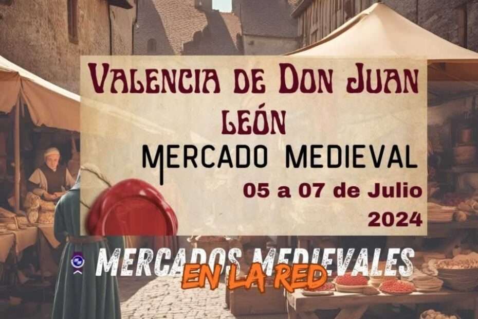 Anuncio Mercado Medieval Valencia de Don Juan (León) 2024