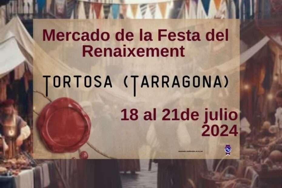 Anuncio Mercado de la Festa del Renaixement de Tortosa (Tarragona)
