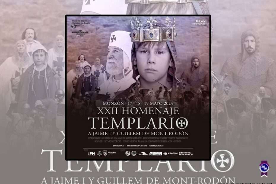 anuncio XXII Homenaje Templario a Jaime I y Guillem de Mont-rodón - Monzón / Huesca