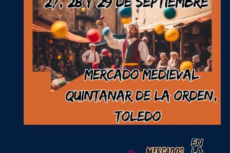 Gran Mercado Anuncio Medieval de Quintanar de la Orden (Toledo) 2024