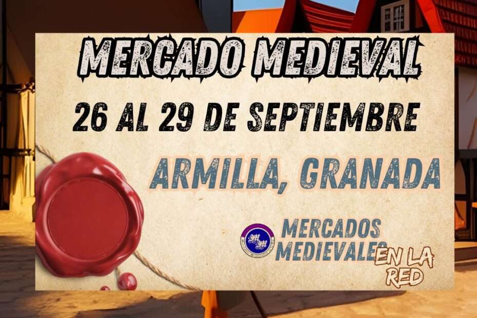Anuncio Mercado Medieval Ciudad de Armilla (Granada) 2024