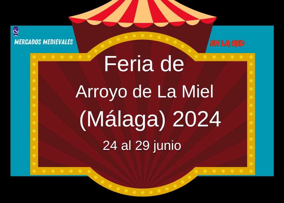 Anuncio Feria de Arroyo de La Miel / Benalmadena (Málaga) 2024