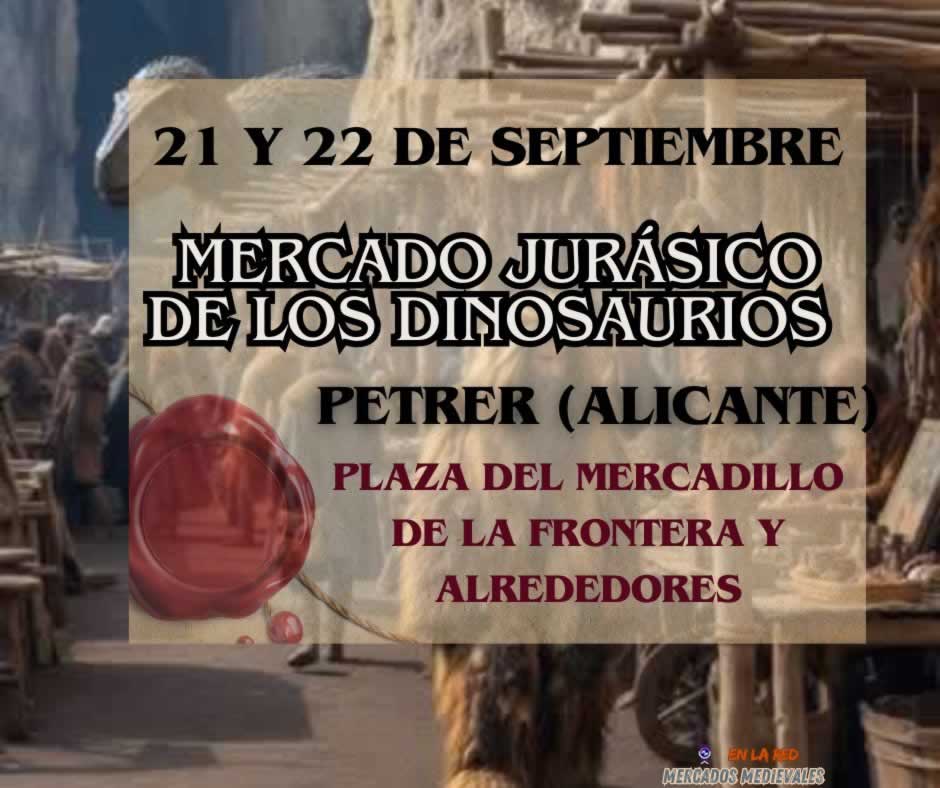 Anuncio de Representación Mercado Jurásico De Los Dinosaurios de Petrer (Alicante) 2024