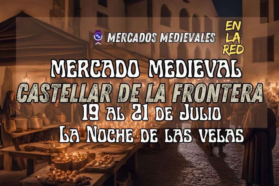 Anuncio Mercado Medieval de Castellar de la Frontera (Jaén) 2024