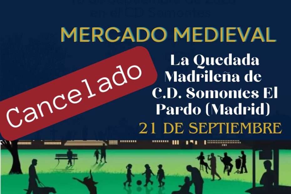 Cancelado - Mercado Medieval en La Quedada Madrileña C.D. Somontes El Pardo (Madrid)