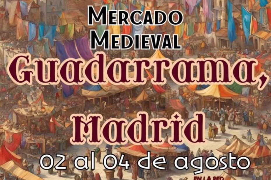 Anuncio Mercado Medieval de Guadarrama (Madrid) 2024