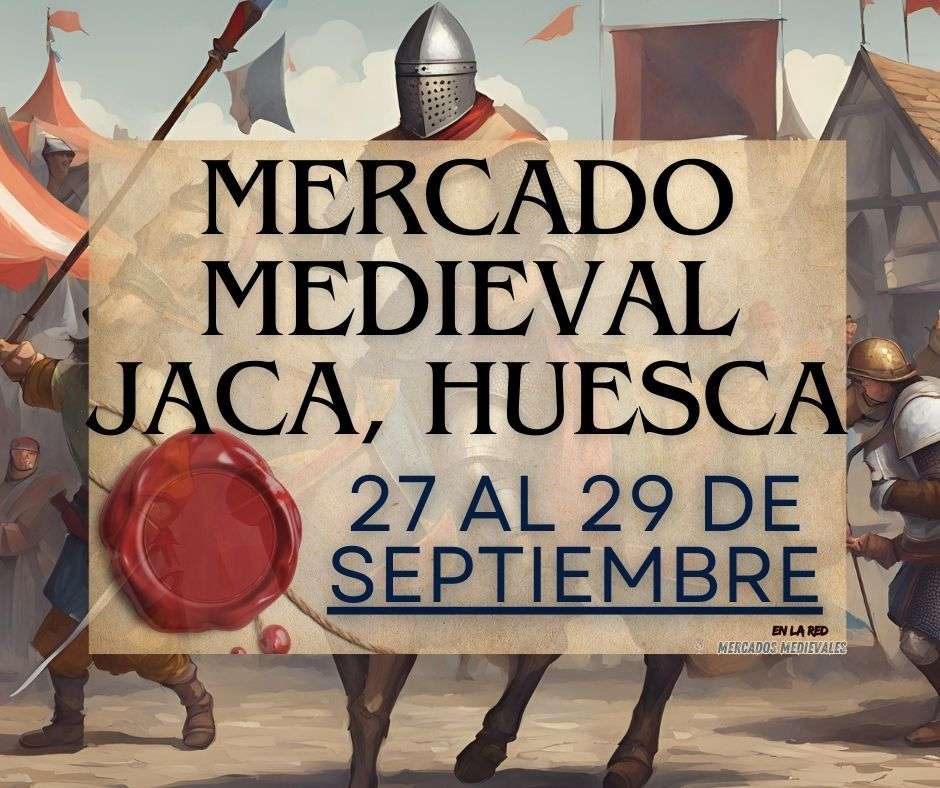 Mercado Medieval de Jaca (Huesca) 2024