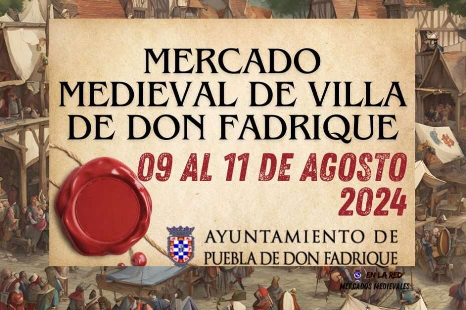Anuncio del Mercado Medieval de La Puebla de Don Fadrique (Granada) 2024