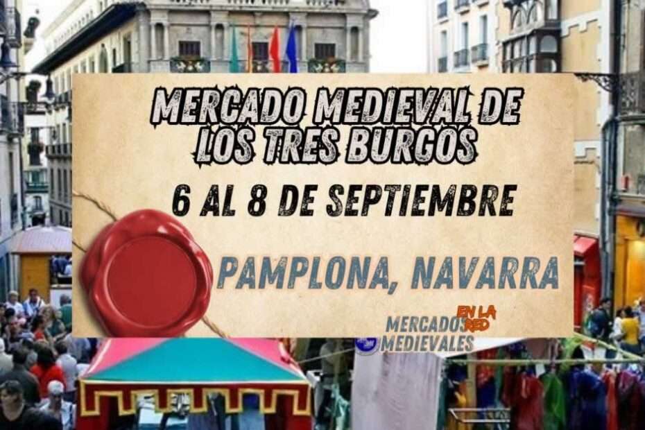 Mercado Medieval de los Tres Burgos de Pamplona 2024