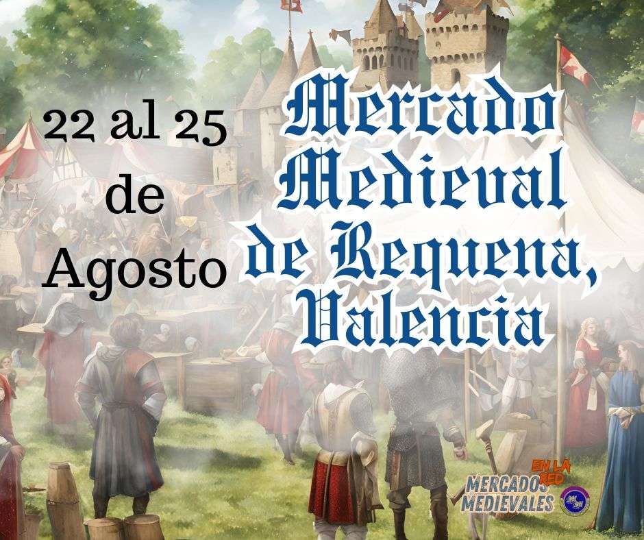 Anuncio del Mercado Medieval de Requena , Valencia 2024