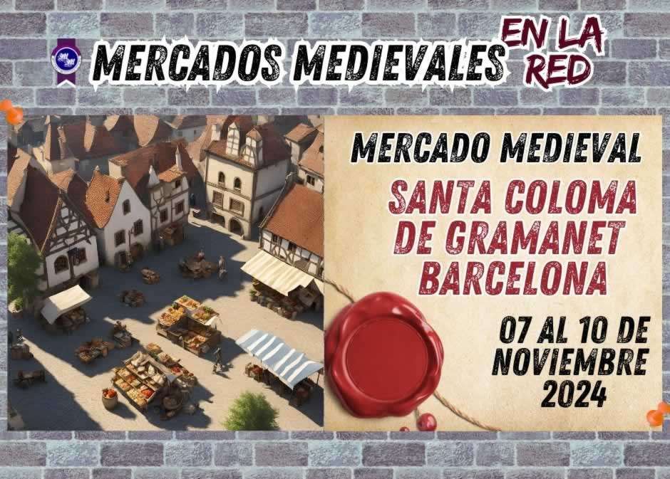 Mercado Medieval de S. Coloma de Gramanet 07 al 10 Noviembre del 2024