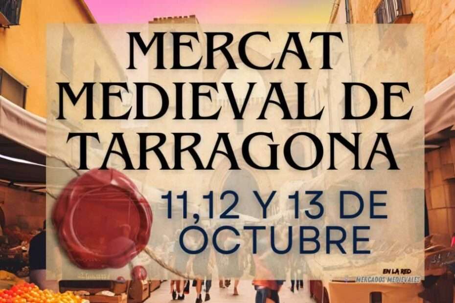 Anuncio Mercado Medieval de Tarragona capital 2024