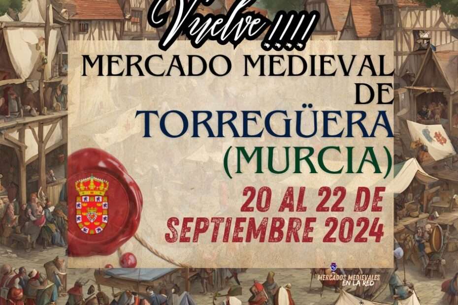 Mercado Medieval de Torreagüera (Murcia) 2024 - Anuncio