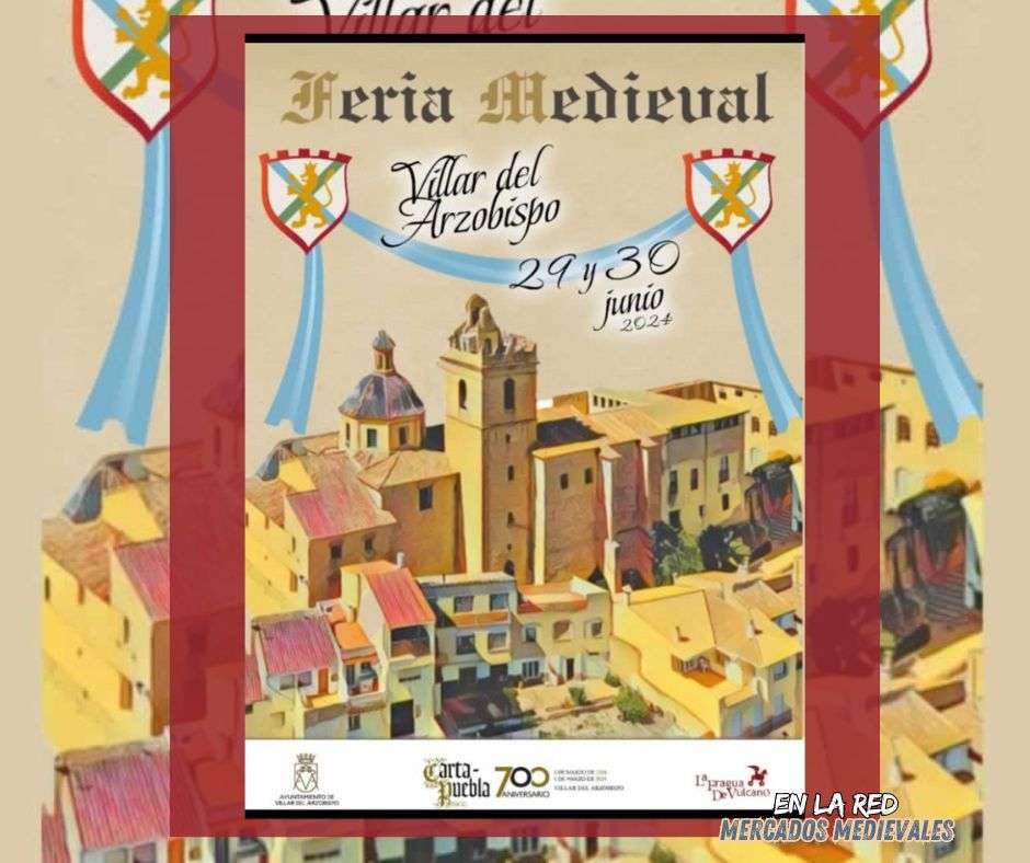Anuncio Feria Medieval de Villar del Arzobispo (Valencia) el 29 y 30 de junio del 2024