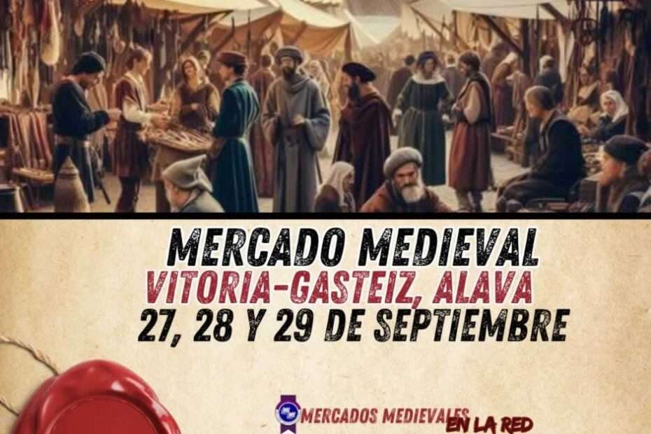Mercado Medieval de Vitoria (Alava) 2024