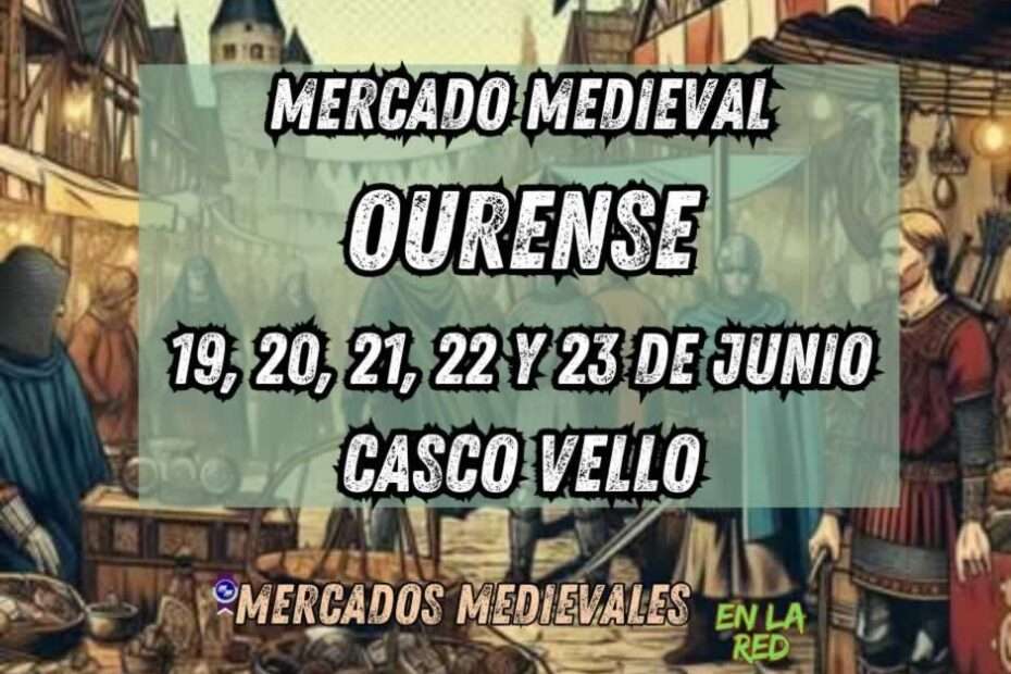 Anuncio de Mercado Medieval de Ourense 2024