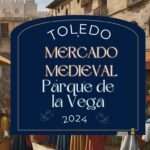 Mercado Medieval del Parque de la Vega de Toledo 2024