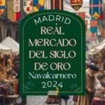 Anuncio del Real Mercado Del Siglo De Oro de Navalcarnero (Madrid) 2024