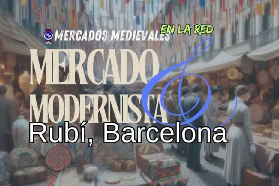 Anuncio Mercado Modernista De Rubí (Barcelona) 2024