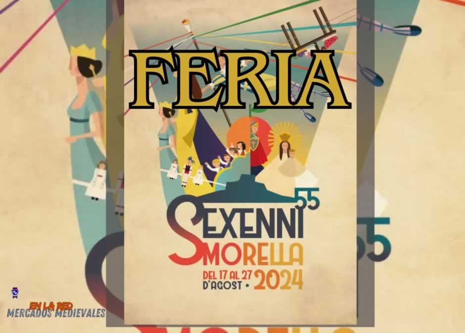 Anuncio de la Feria del Sexenni 55 de Morella (Castellón) 2024