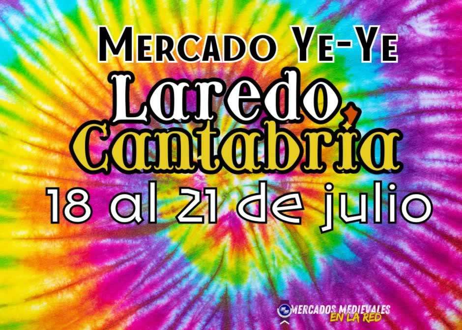 Anuncio El Mercado Ye-Ye de Laredo (Cantabria) 2024 es en Julio