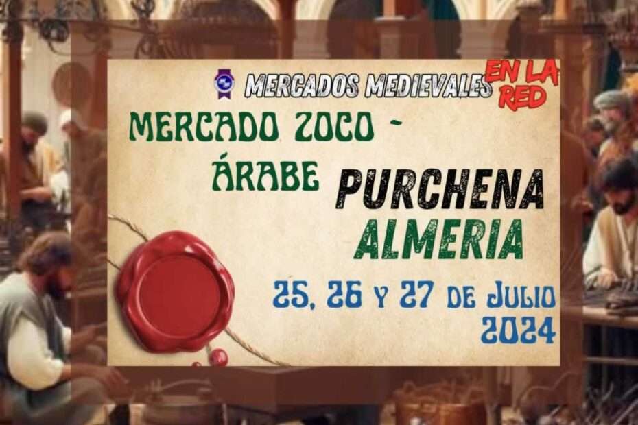 Anuncio de Mercado Zoco Árabe de Purchena (Almería) 2024