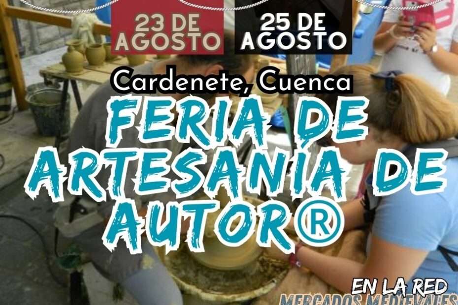 Anuncio Feria de Artesanía de Autor® de Cardenete (Cuenca) 2024