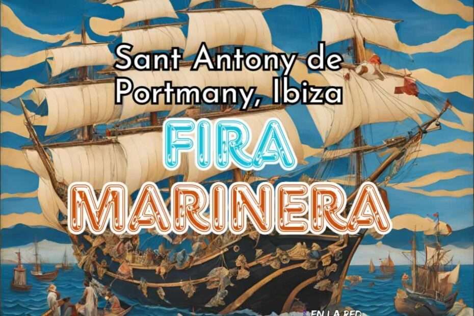 Anuncio Fira Marinera de Sant Antoni de Portmany (Ibiza) 2024