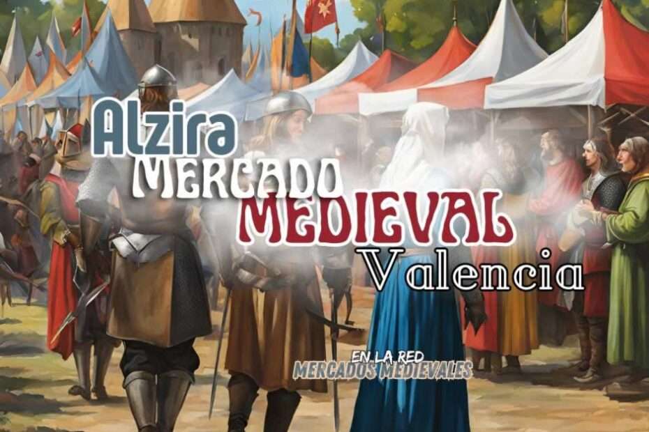 Mercado Medieval de Alzira (Valencia) 2024