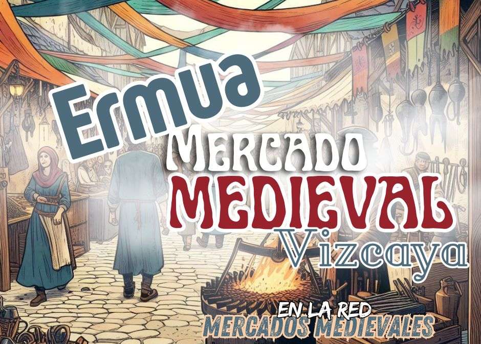 Mercado Medieval de Ermua (Vizcaya) 2024