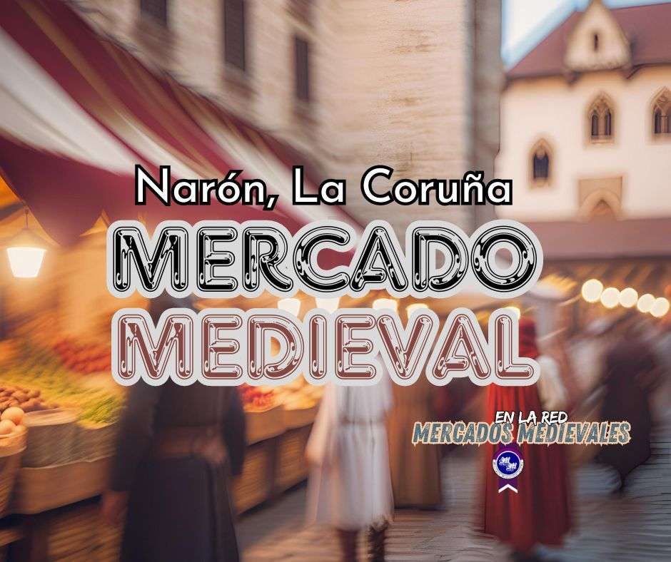 Anuncio Mercado Medieval de Narón (La Coruña) 2024