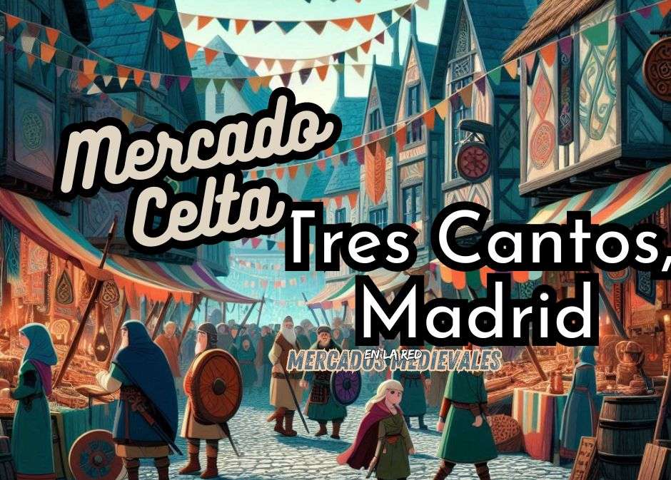 Mercado Celta de Tres Cantos  (Madrid) 2024