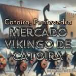 Anuncio Mercado Vikingo De Catoira (Pontevedra) 2024