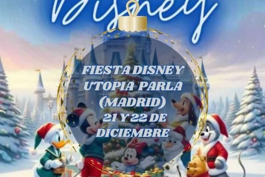 Anuncio Fiesta Disney Utopia en Parla 2024 (Madrid)