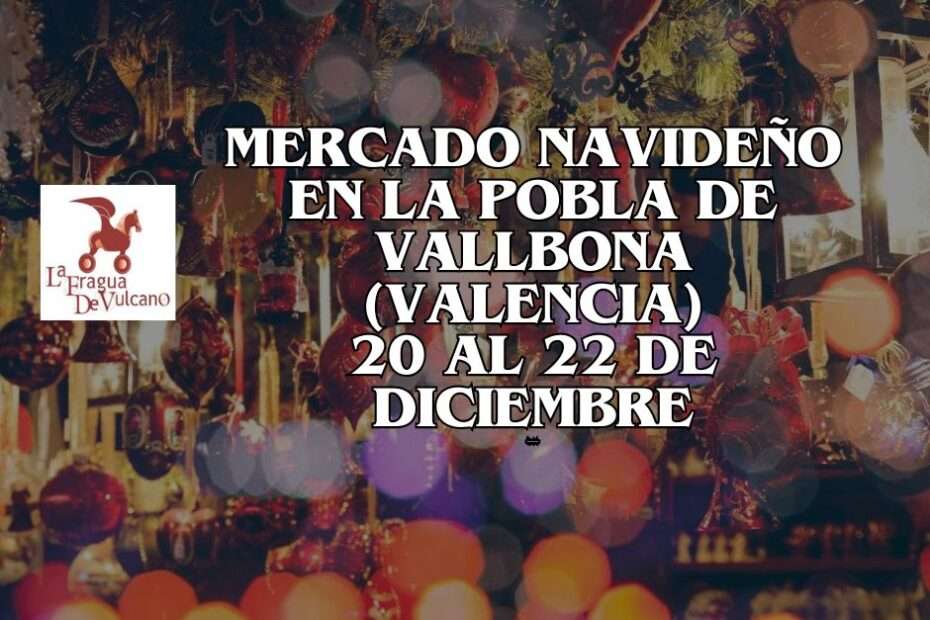 Mercado de Navidad En La Pobla De Vallbona 2024 (Valencia)
