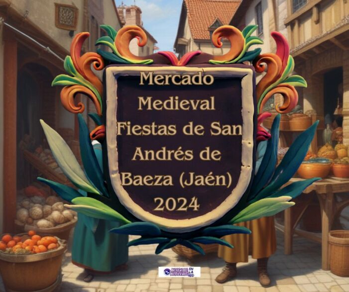 Mercado Medieval Fiestas de San Andrés de Baeza (Jaén) 2024