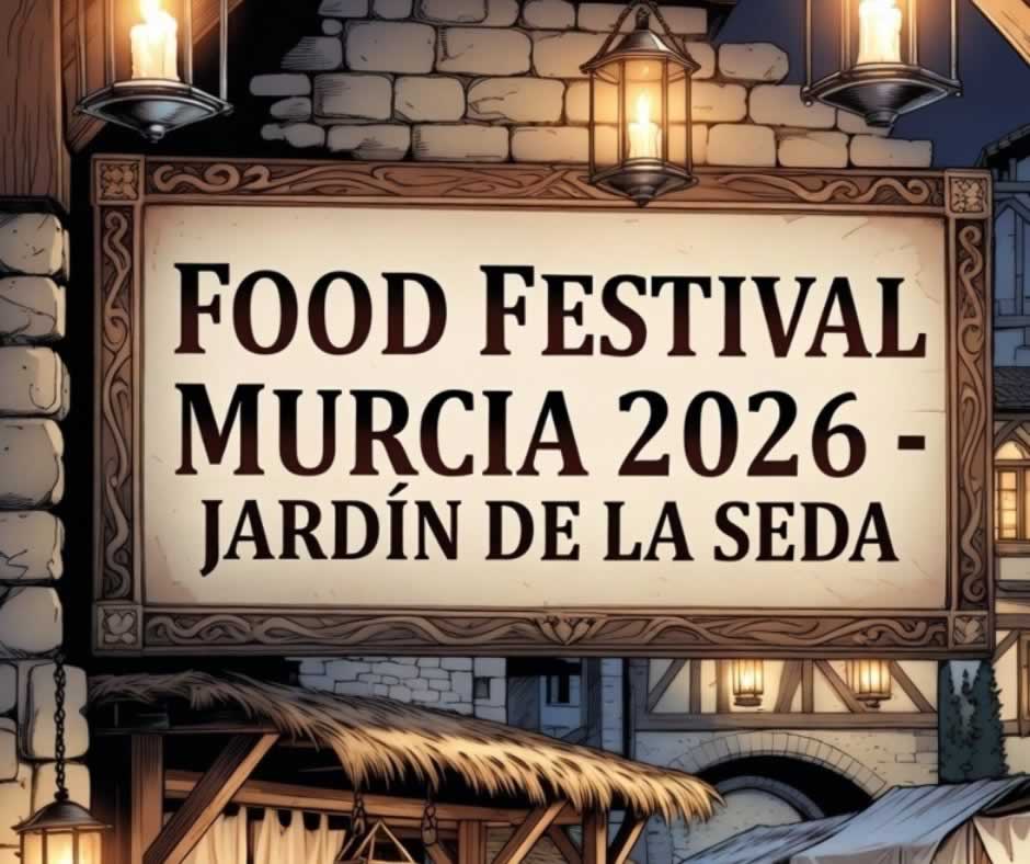 FOOD FESTIVAL MURCIA 2026 – JARDÍN DE LA SEDA fACEBOOK