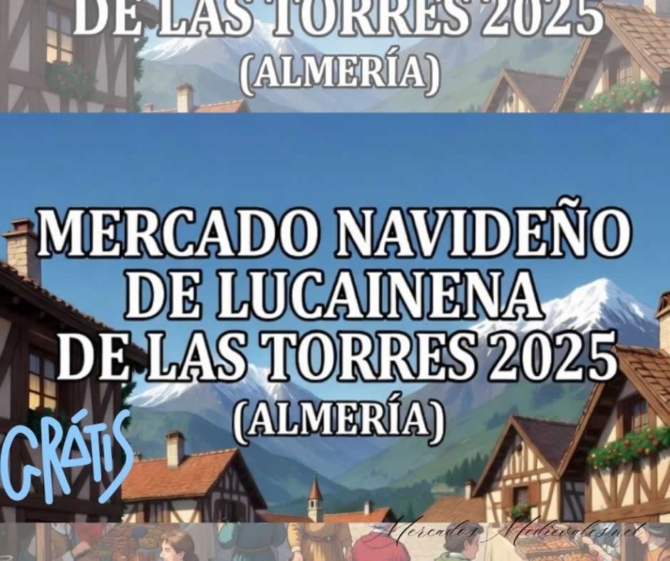 MERCADO NAVIDEÑO DE LUCAINENA DE LAS TORRES 2025 (ALMERÍA)
