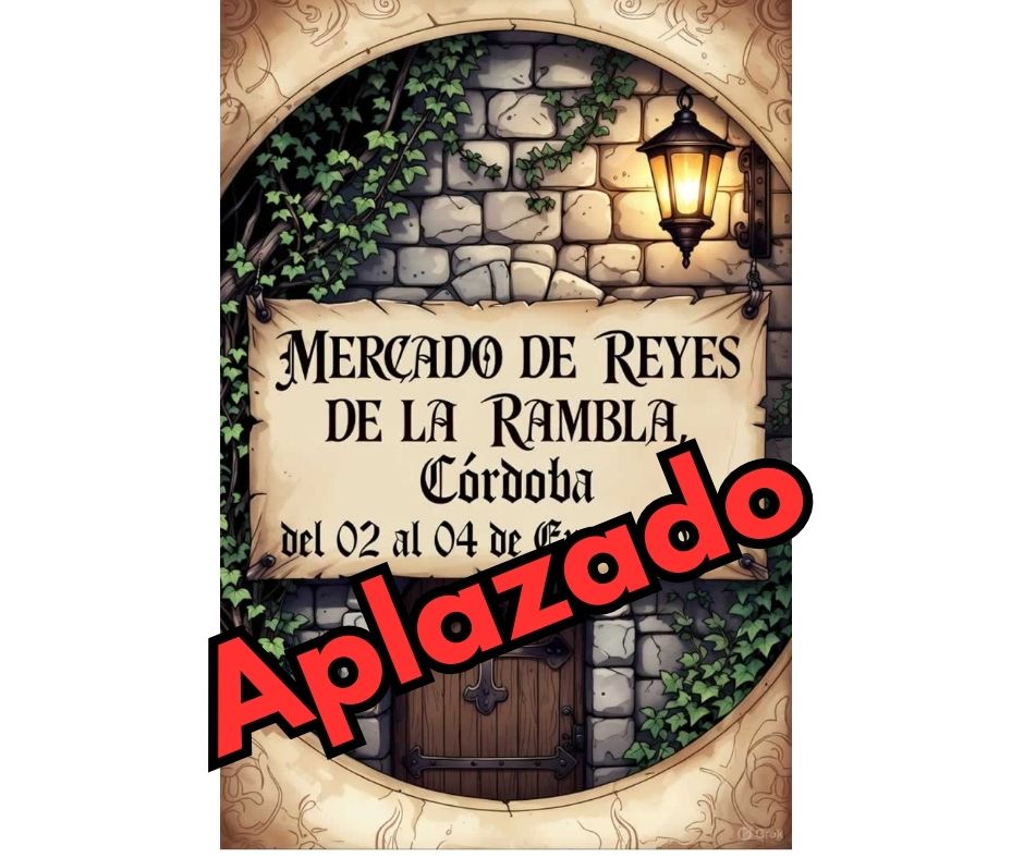 Aplazado- MERCADO DE REYES DE LA RAMBLA 2026 Córdoba 3 fb Aplazado- MERCADO DE REYES DE LA RAMBLA 2026 Córdoba