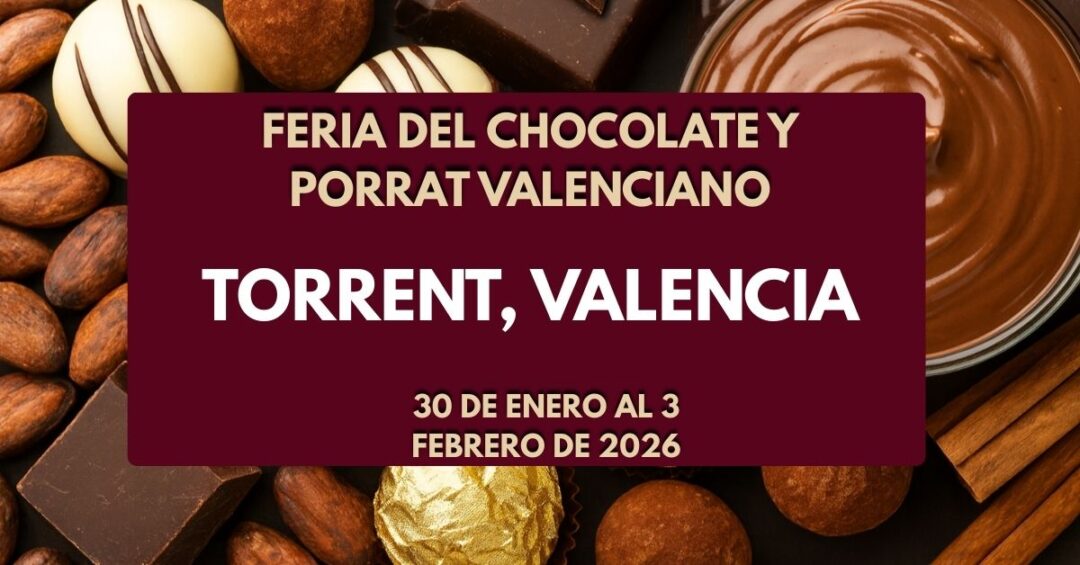 FB Feria del Chocolate y el Mercado Porrat Tradicional Valenciano de Torrent, Valencia 2026