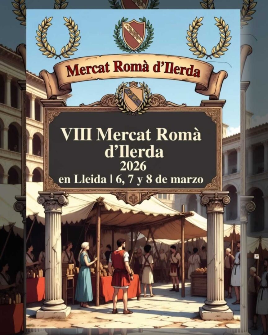 VIII Mercat Romà d’Ilerda 2026 en Lleida | 6, 7 y 8 de marzo