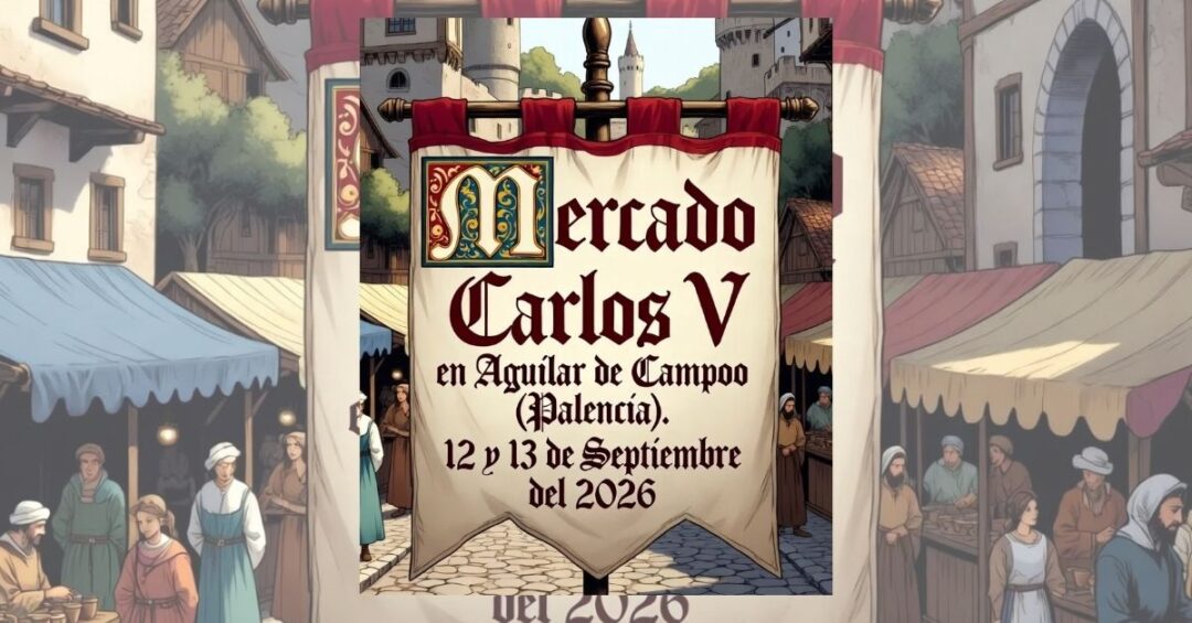 Mercado Carlos V en Aguilar de Campoo 1200
